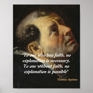Saint Thomas Aquinas Quote on Faith Poster