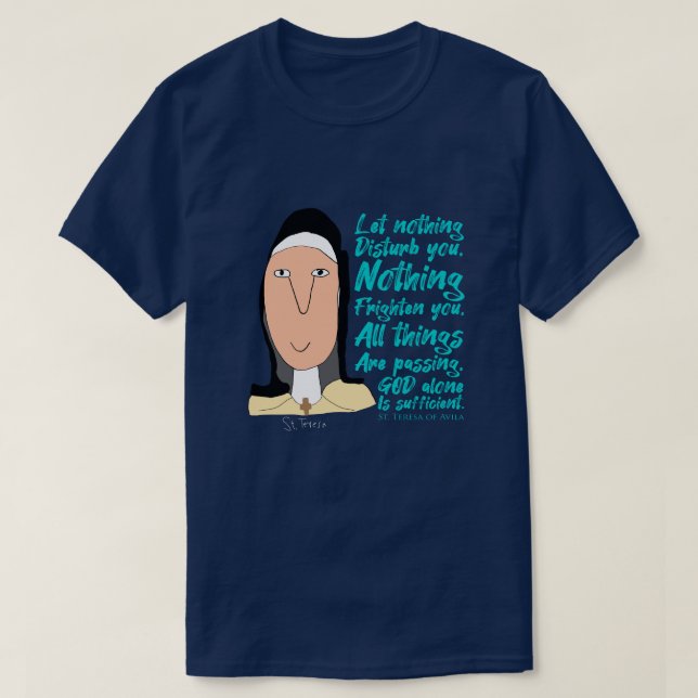 Saints, Sayed & Shirts - St Teresa of Avila 2 T Shirt (Design framsida)