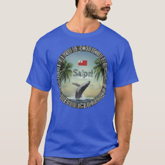 Saipe Tonga Eua whale off grid Pacific island T Shirt