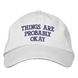 "Sak är nog okej" Broderad Keps