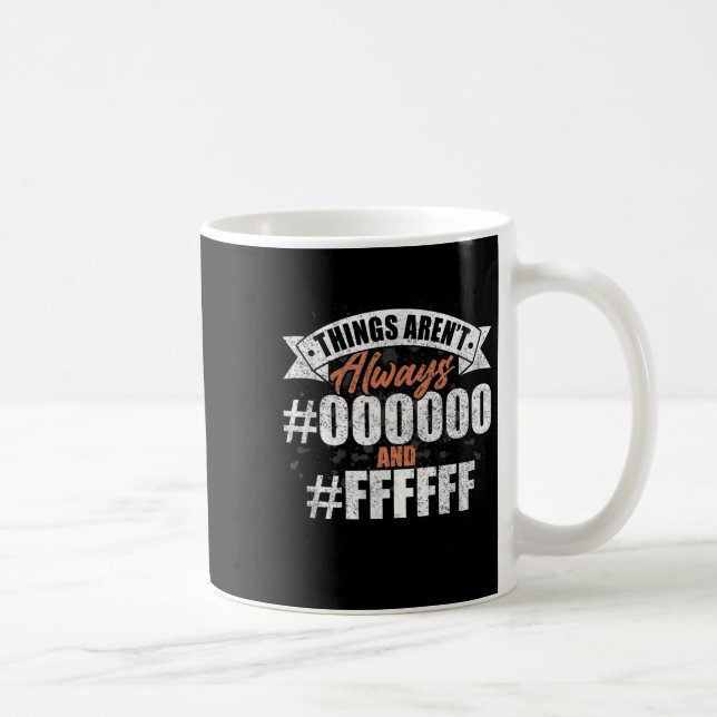 Sak Arent Alltid #000000 och #ffff Graphic De Kaffemugg (Höger)