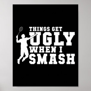 Sak blir fuktig när jag Smash Funny Badminton Poster