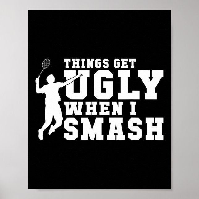 Sak blir fuktig när jag Smash Funny Badminton Poster (Framsidan)