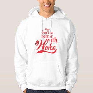 Sak gå inte bättre med Woke Hoodie