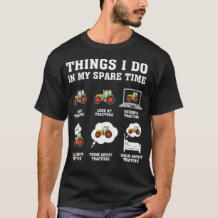 sak i gör i min fritidstraktor Funny Farmers T Shirt