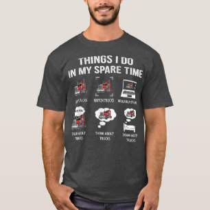 Sak I gör i min lediga Lastbilar Se TR T Shirt