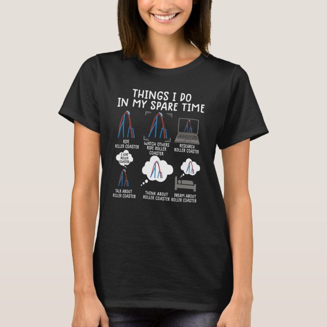 sak i gör i mitt fritidsrollercoaster-tema P T Shirt (Framsida)