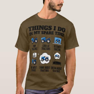 Sak I gör jag i min fritidstraktor på en bekväm bo T Shirt