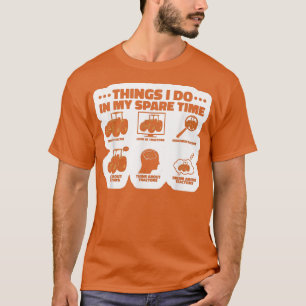 Sak I gör jag i min fritidstraktor T-Shi T Shirt