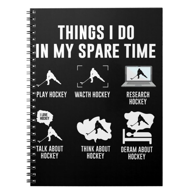 Sak I gör jag i min Spare Time Spielen Sie Hockey Anteckningsbok (Framsidan)