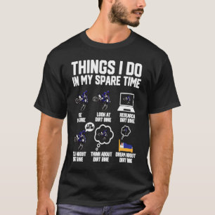 Sak I gör jag i min tid då Dirt Bikes Moto T Shirt