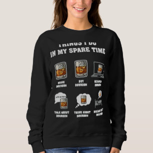 Sak I gör jag i min tid när Bourbon Whiskey dricke T Shirt