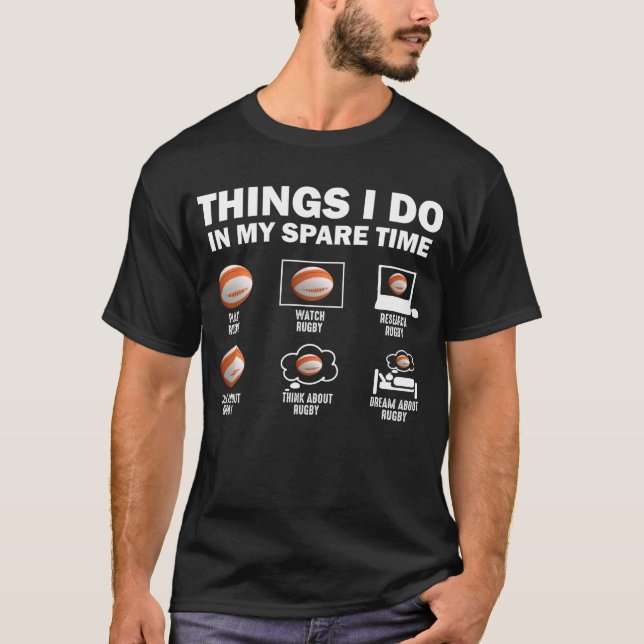Sak I gör jag i min tidsrugby T Shirt (Framsida)