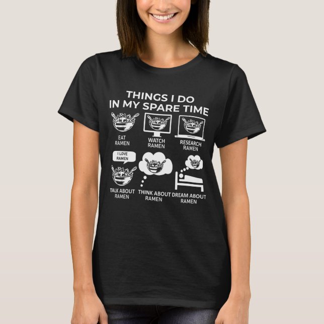 Sak I gör jag på min lediga tid - Ramen T Shirt (Framsida)