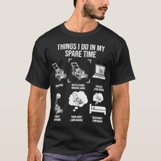 Sak I gör på min lediga Gräsmatta på måndag T Shirt