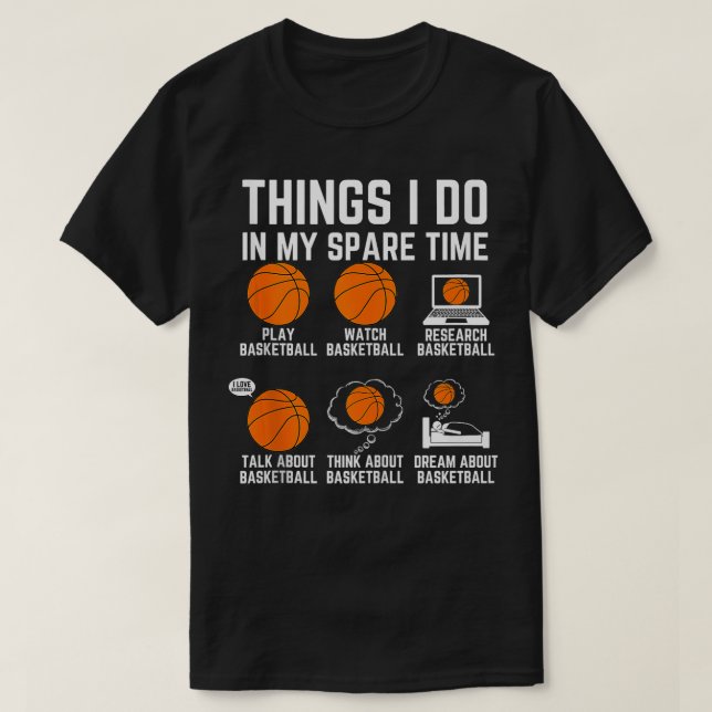 Sak I min Basketboll för spare-tid T Shirt (Design framsida)