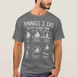 Sak jag gör i min fritidsbåtsjö i segelbänk t shirt