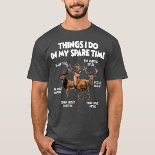 Sak jag gör i min lediga tid med jakt t shirt