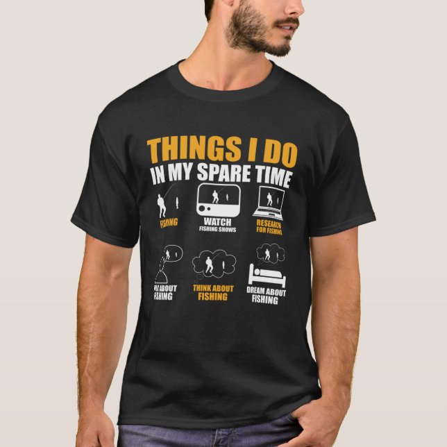 Sak jag gör i min lediga tid och fiska t shirt (Framsida)