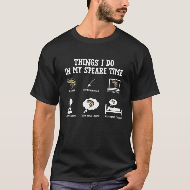 Sak jag gör inom mitt tidsbegränsade fiske t shirt (Framsida)