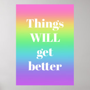 Sak kommer att få bättre regnbåge Poster