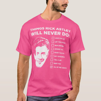 Sak Rick Astley kommer aldrig att göra T Shirt