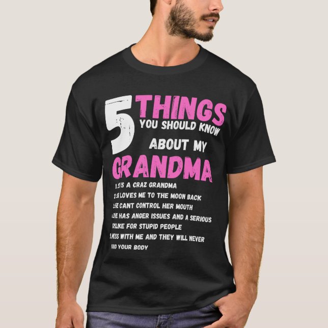 Sak ska du veta om min GRANDMA T Shirt (Framsida)