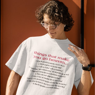 Sak som får dig att gå hmmm T-Shirt