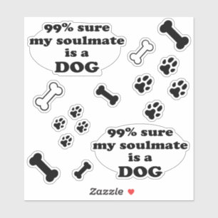 säker 99% min soulmate är en hund - roligt klistermärken