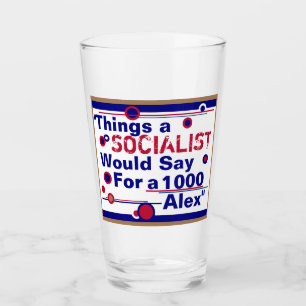 Saker en socialist skulle säga för 1000 Alex Glaskopp