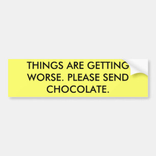 SAKER FÅR VÄRRE. BEHAGA ÖVERFÖR CHOCOLATE. BILDEKAL