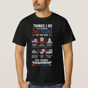 Saker jag gör 250 år En nation En flagga T Shirt