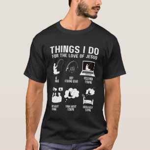 Saker jag gör av kärlek till Jesus kristen bibel f T Shirt