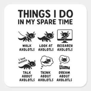 Saker jag gör på min fritid Axolotl Hobby Fyrkantigt Klistermärke
