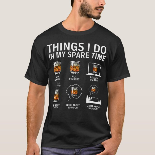 Saker jag gör på min fritid Dricker Bourbon T Shirt (Framsida)