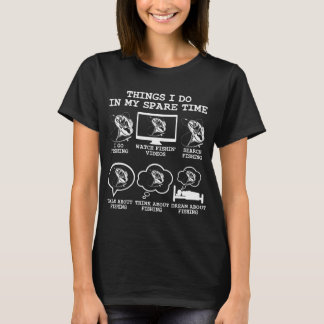 Saker jag gör på min fritid Fiske, Roligt Fiske T Shirt