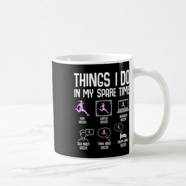 Saker jag gör på min fritid Fotbollstjej Kvinnor D Kaffemugg (Höger)