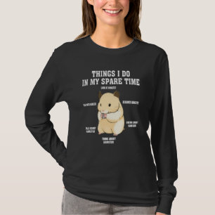 Saker jag gör på min fritid hamster Citat 2 T Shirt