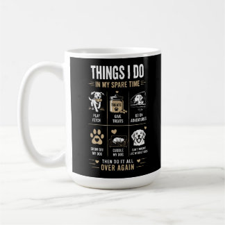 Saker jag gör på min fritid Hundar Om igen Kaffemugg