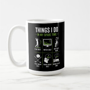 Saker jag gör på min Fritid Pratar Tänker Golf Kaffemugg