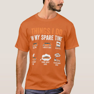 Saker jag gör på min fritid Rolig bilälskande tjej T Shirt