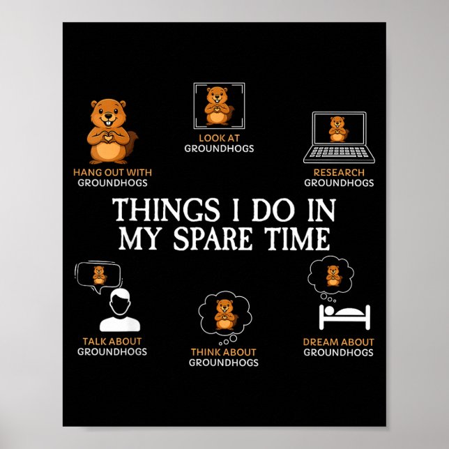 Saker jag gör på min fritid Rolig Groundhog Day F Poster (Framsidan)