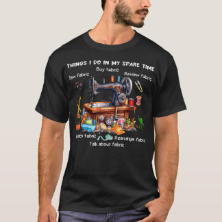 Saker jag gör på min fritid Rolig sömnad Quiltning T Shirt