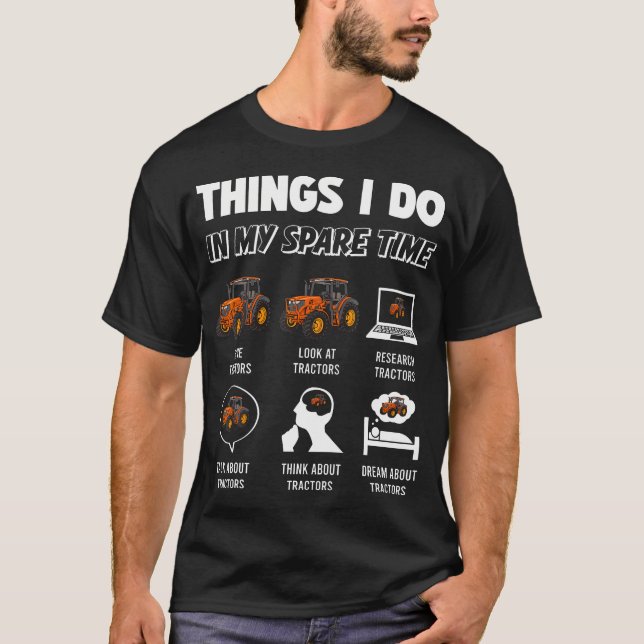 Saker jag gör på min fritid - Rolig traktoråkning T Shirt (Framsida)