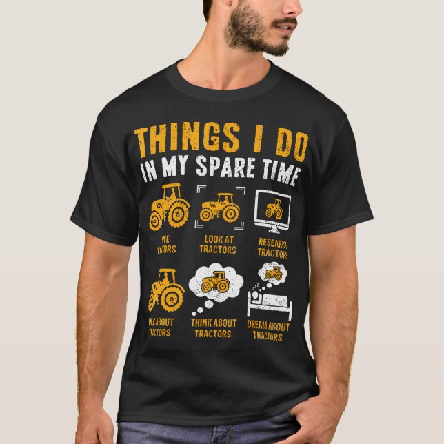 Saker jag gör på min fritid Roliga traktörälskare T Shirt (Framsida)