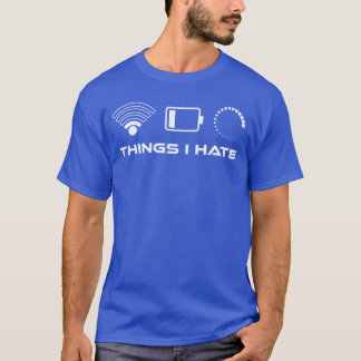 Saker jag hatar Dålig WLAN-signal Nörd Spelande li T Shirt