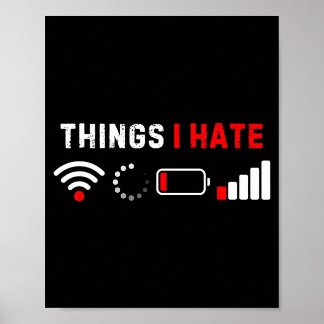 Saker jag hatar T-shirt Rolig datormaniak Spelaren Poster (Framsidan)