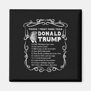 Saker jag litar mer på än Donald Trump Anti Potus Magnet
