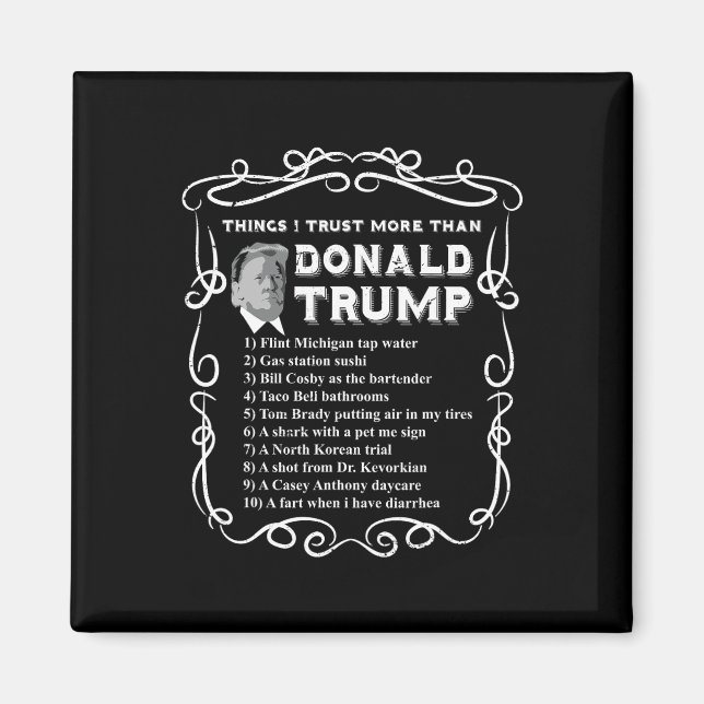 Saker jag litar mer på än Donald Trump Anti Potus  Magnet (Framsidan)