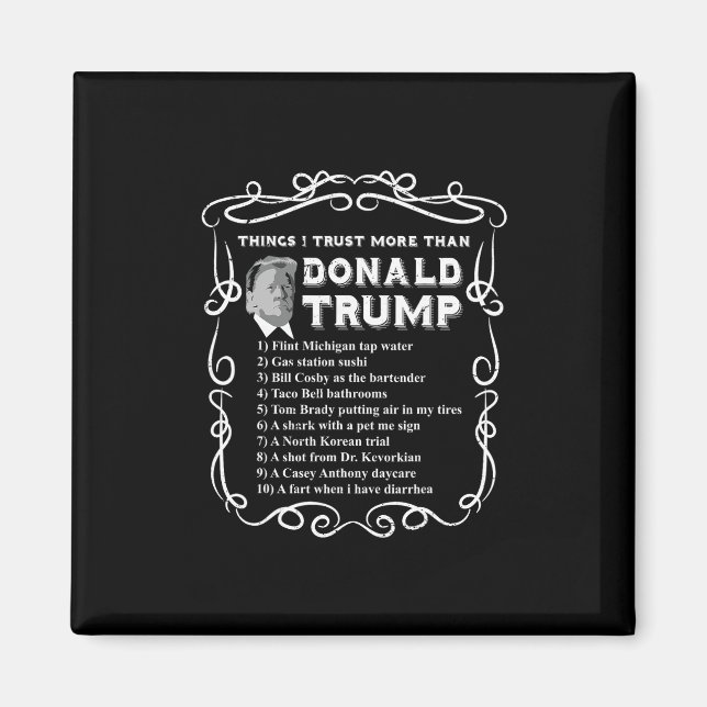 Saker jag litar mer på än Donald Trump Anti Potus  Magnet (Framsidan)